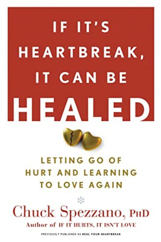 

If Its Heartbreak It Can Be Healed by Chuck Spezzano-Paperback