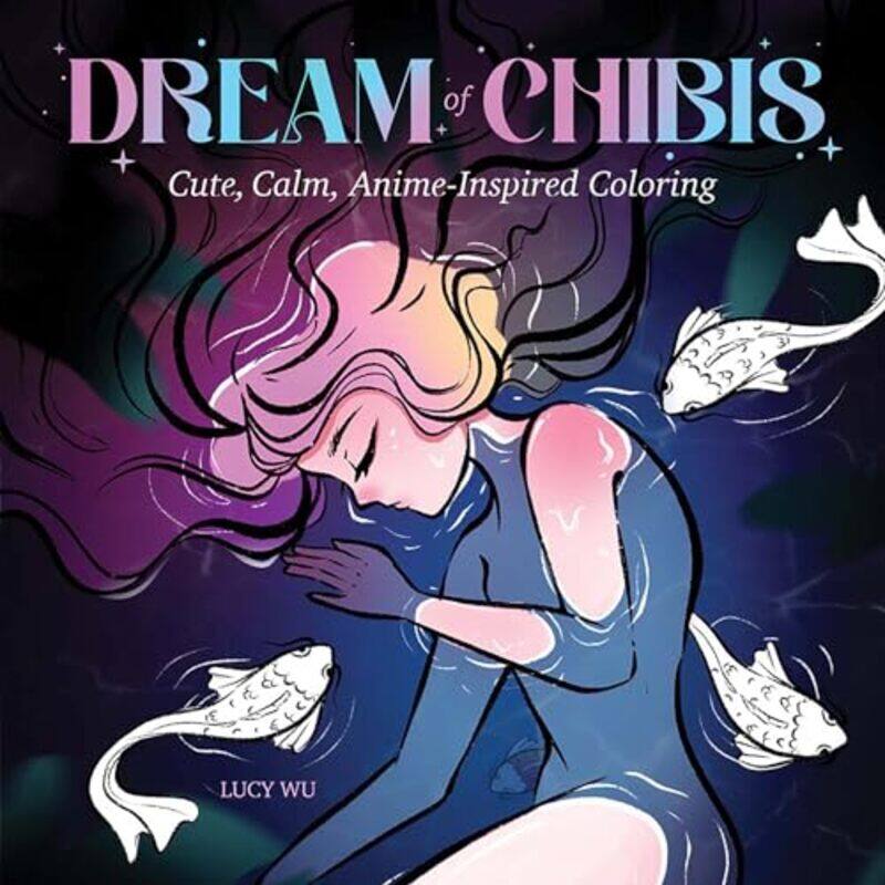 

Dream of Chibis Cute Calm AnimeInspired Coloring by Lucy Wu-Paperback