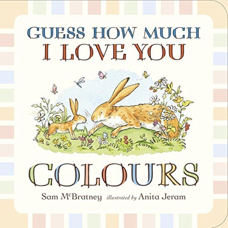 

Guess How Much I Love You: Colours, Board book, By: Sam McBratney