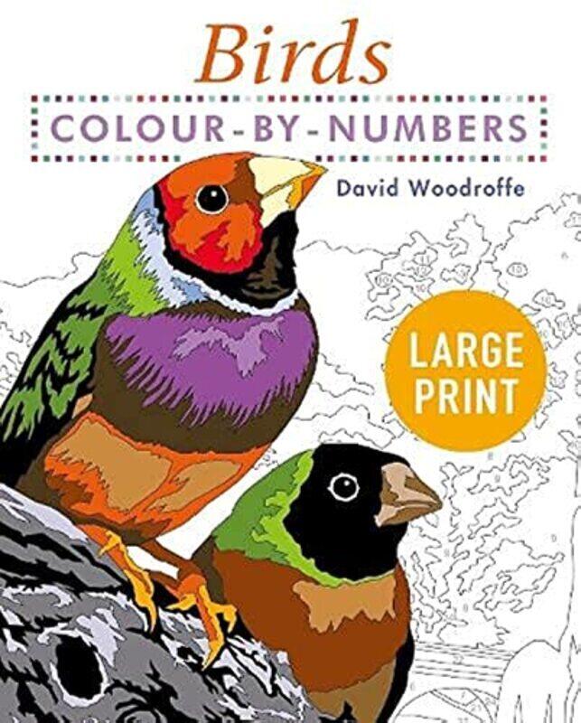 

Large Print Colour by Numbers Birds,Paperback,By:David Woodroffe