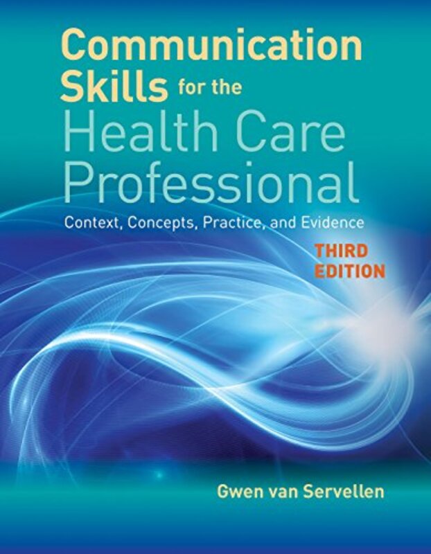 

Communication Skills For The Health Care Professional by Gwen van Servellen-Paperback