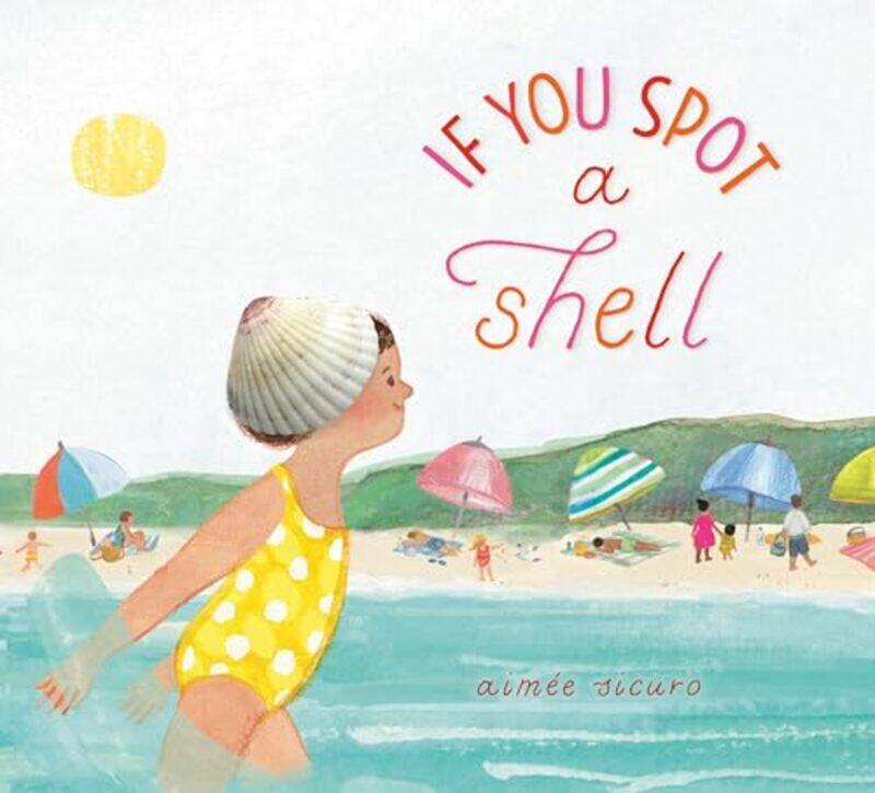 

If You Spot A Shell By Sicuro Aimee - Hardcover