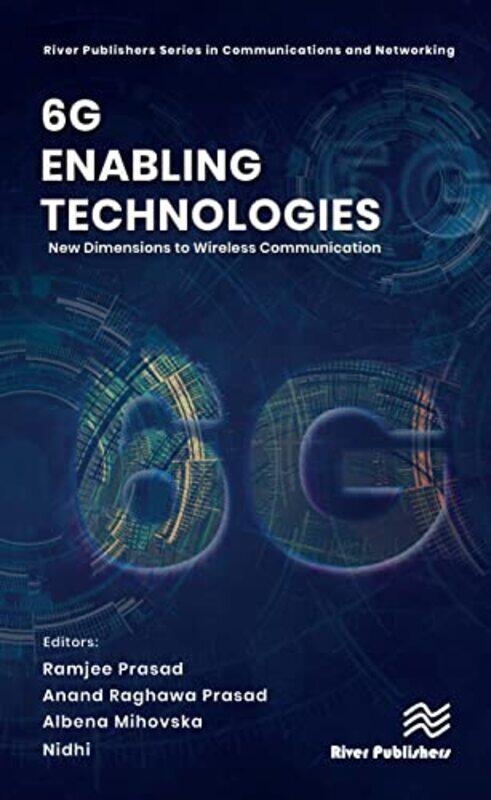 

6G Enabling Technologies by Ramjee PrasadAnand Raghawa PrasadAlbena MihovskaNidhi-Hardcover