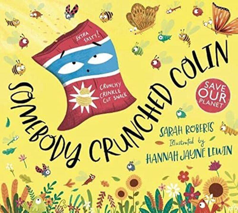 

Somebody Crunched Colin , Paperback by Sarah Roberts