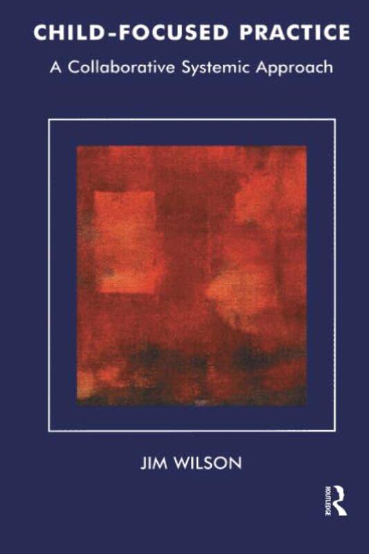 

ChildFocused Practice by Jim Wilson-Paperback