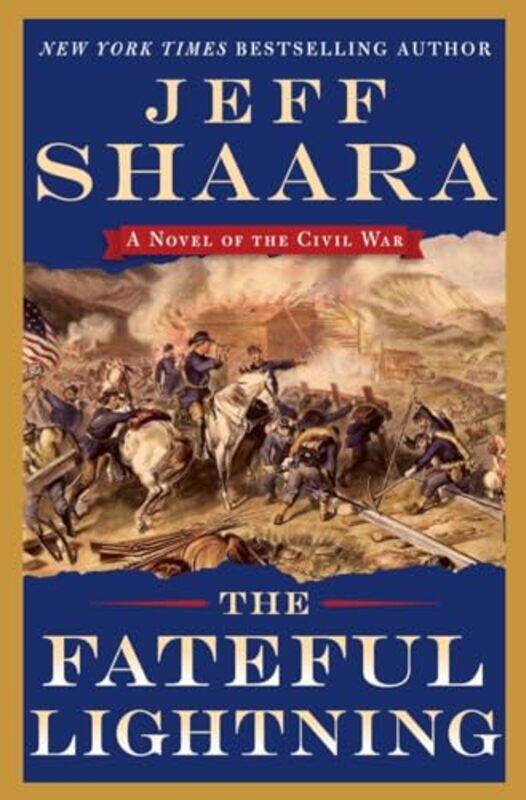 

The Fateful Lightning by Jeff Shaara-Hardcover