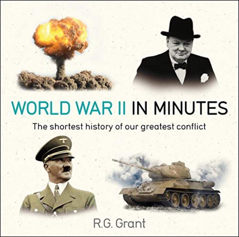 

World War II in Minutes by R G Grant-Paperback