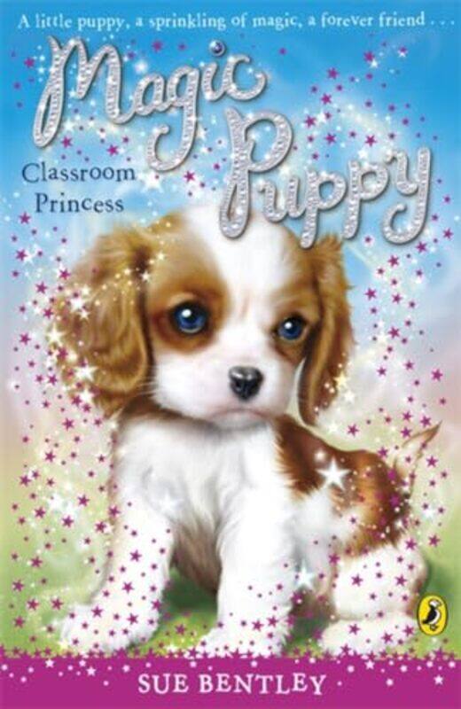 

Magic Puppy Classroom Princess by Sue Bentley-Paperback