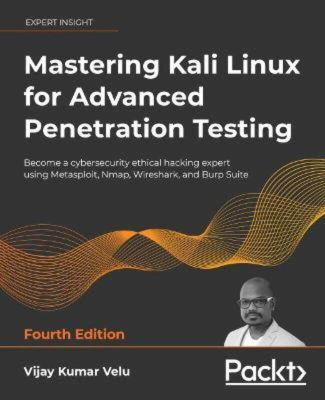 

Mastering Kali Linux for Advanced Penetration Testing,Paperback,ByVijay Kumar Velu