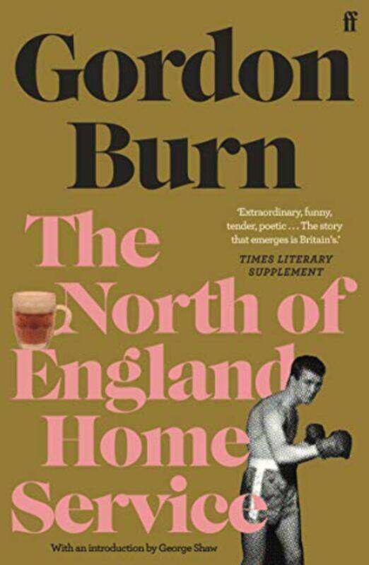 

The North of England Home Service by Gordon Burn-Paperback