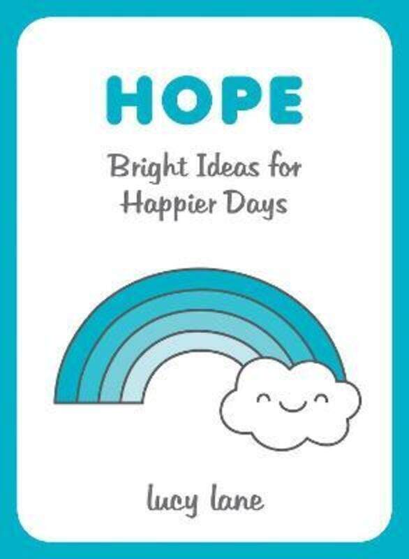 

Hope: Bright Ideas for Happier Days.Hardcover,By :Lane, Lucy