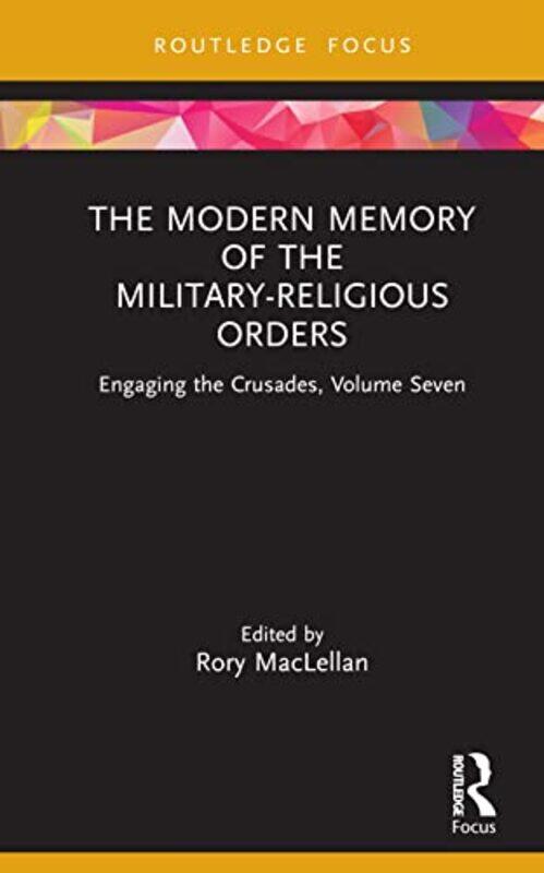 

The Modern Memory of the Militaryreligious Orders by Mick Walker-Hardcover