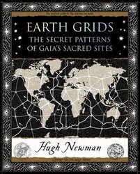 Earth Grids: The Secret Patterns of Gaia Sacred Sites Paperback by Newman, Hugh
