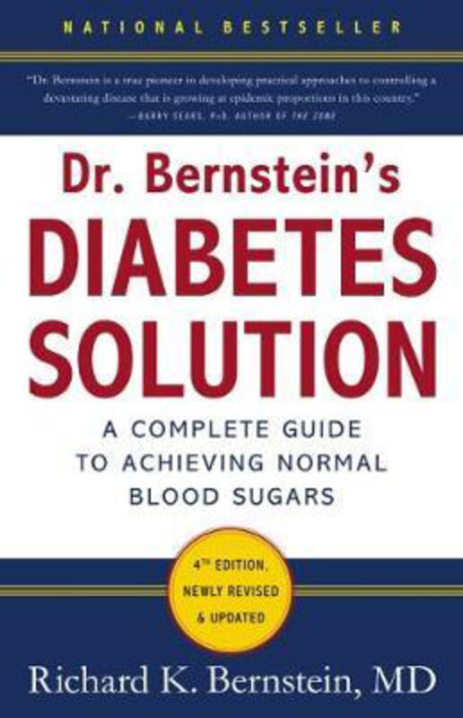 

Dr Bernstein's Diabetes Solution: A Complete Guide To Achieving Normal Blood Sugars, 4th Edition, Hardcover Book, By: Dr Richard K. Bernstein
