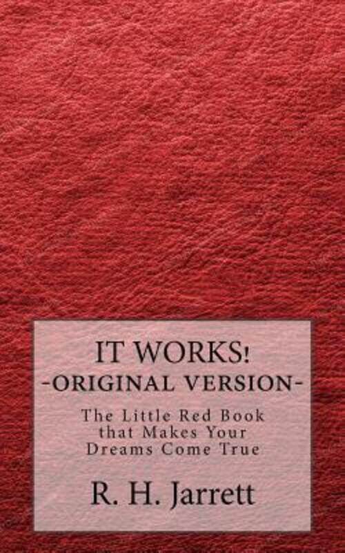 

It Works - Original edition: The little red book that makes your dreams come true,Paperback, By:Jarrett, R H