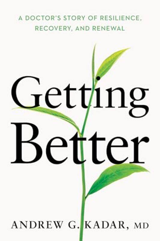 

Getting Better by Dr Andrew Kadar-Hardcover