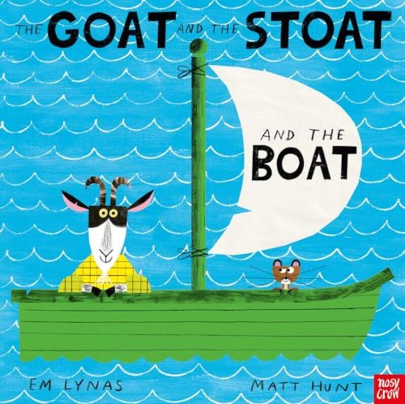 

The Goat and the Stoat and the Boat by Em LynasMatt Hunt-Hardcover