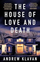 The House Of Love And Death by Klavan, Andrew..Paperback