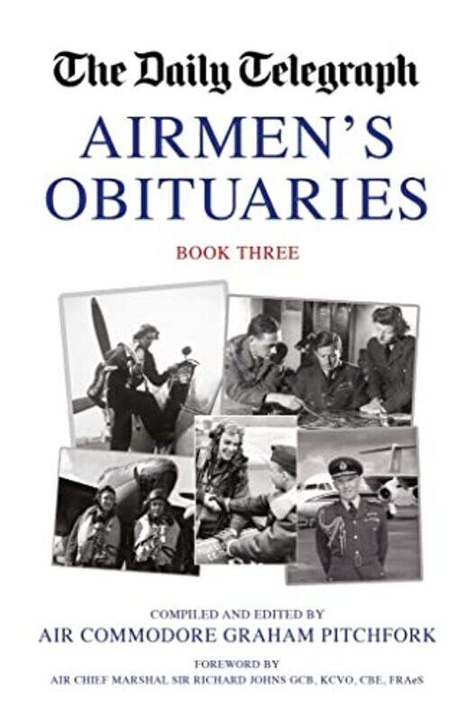 

The Daily Telegraph Airmens Obituaries Book Three , Hardcover by Pitchfork, Graham - Johns, Richard