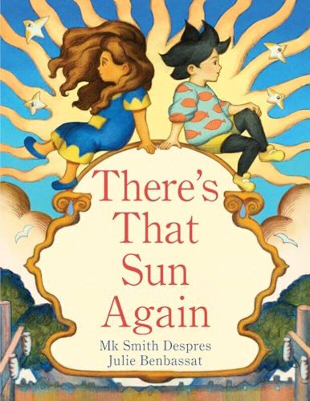 

Theres That Sun Again, Hardcover by Mk Smith Despres