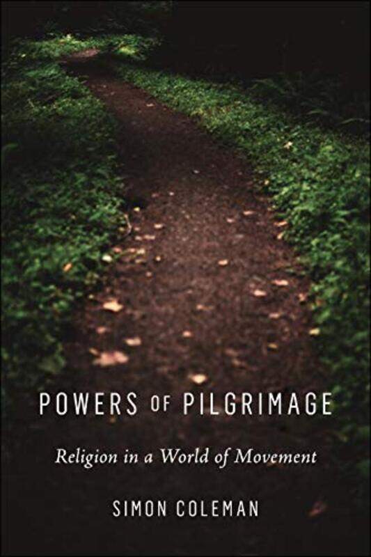 

Powers of Pilgrimage by Simon Coleman-Paperback