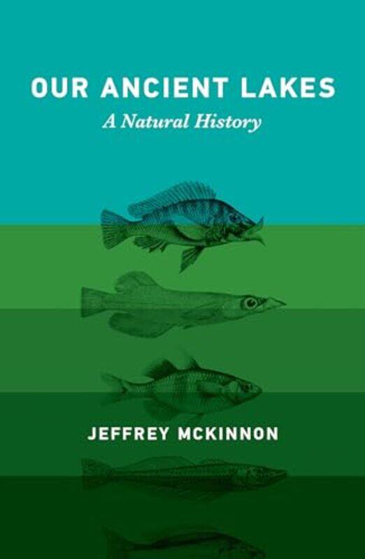 

Our Ancient Lakes by Jeffrey McKinnon-Hardcover