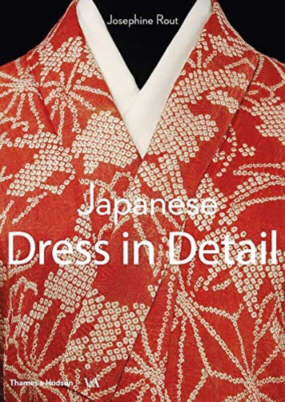 

Japanese Dress in Detail,Paperback,by:Josephine Rout