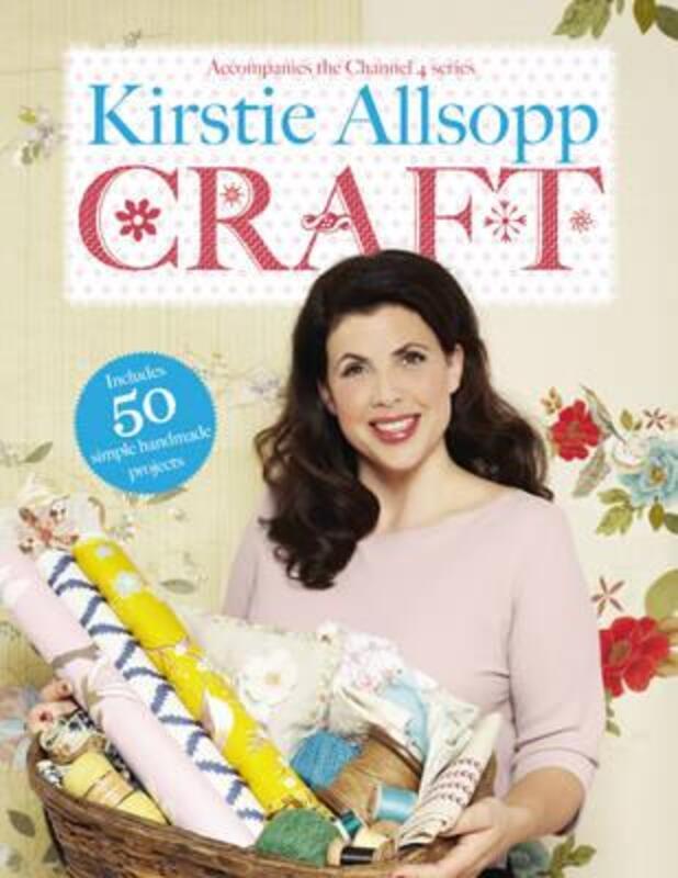 Kirstie's Great British Book of Craft.Hardcover,By :Kirstie Allsopp