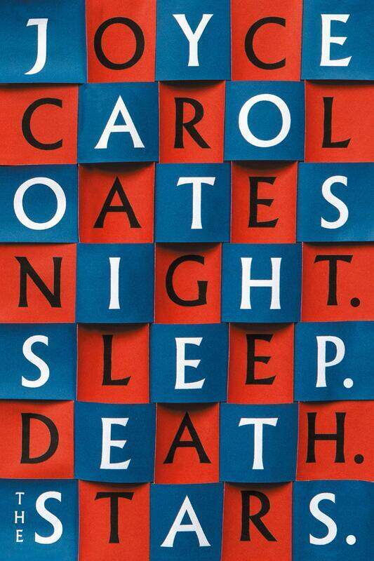 

Night. Sleep. Death. The Stars., Paperback Book, By: Joyce Carol Oates