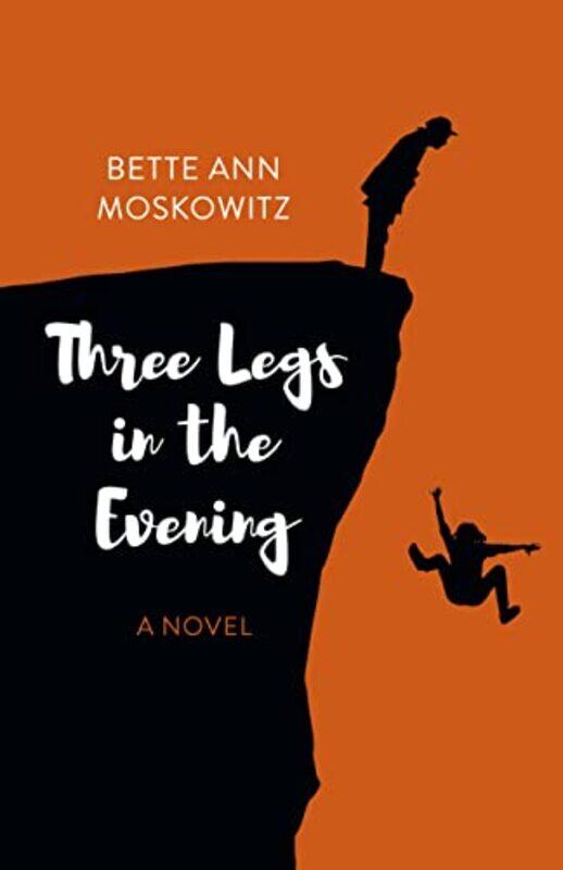 

Three Legs in the Evening by Bette Ann Moskowitz-Paperback