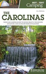 Best Tent Camping The Carolinas Your Carcamping Guide To Scenic Beauty The Sounds Of Nature And By Molloy Johnny Hardcover