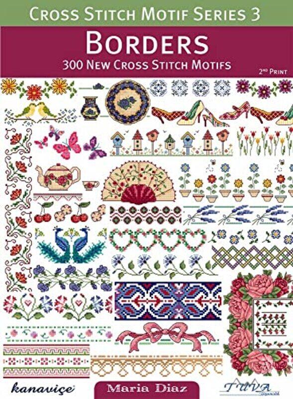 

Borders: 300 New Cross Stitch Motifs,Paperback by Maria Diaz