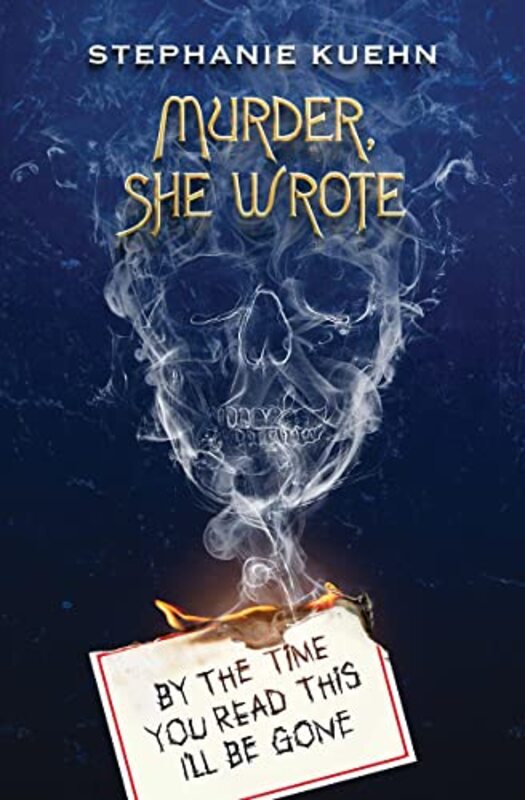 By the Time You Read This Ill Be Gone (Murder, She Wrote #1),Paperback by Kuehn, Stephanie