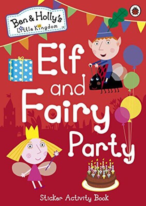 

Ben and Hollys Little Kingdom: Elf and Fairy Party,Paperback by Ben and Holly's Little Kingdom