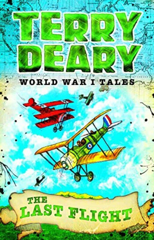 

World War I Tales The Last Flight by Terry Deary-Paperback