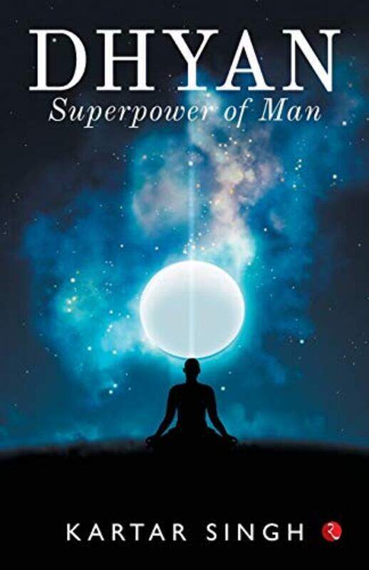 

DHYAN SUPERPOWER OF A MAN (PB),Paperback,By:KARTAR SINGH