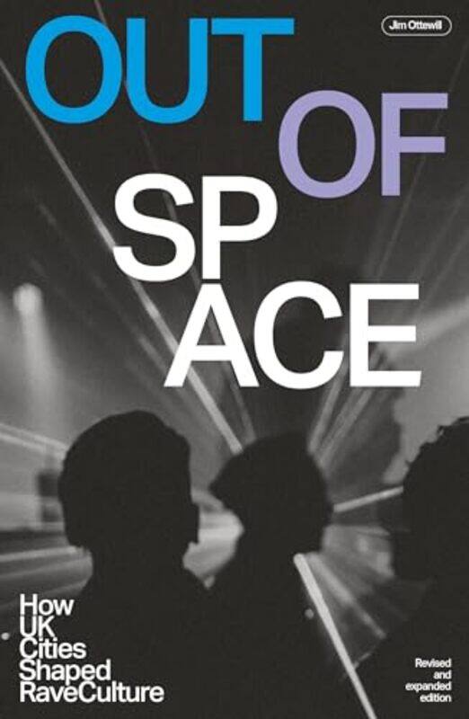 

Out Of Space Revised And Expanded by Jim Ottewill-Paperback