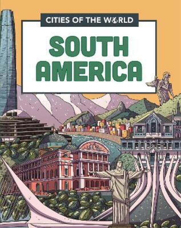 

Cities of the World: Cities of South America ,Hardcover By Liz Gogerly