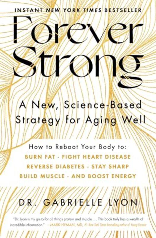 

Forever Strong By Dr Gabrielle Lyon Hardcover