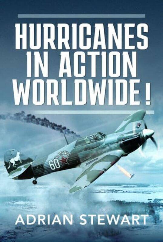 

Hurricanes in Action Worldwide by Adrian Stewart-Hardcover