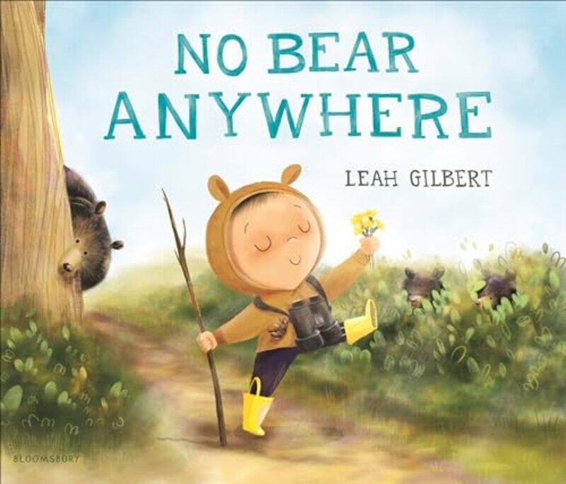 

No Bear Anywhere By Gilbert, Leah -Hardcover