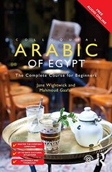 Colloquial Arabic of Egypt: The Complete Course for Beginners,Paperback by Wightwick, Jane - Gaafar, Mahmoud