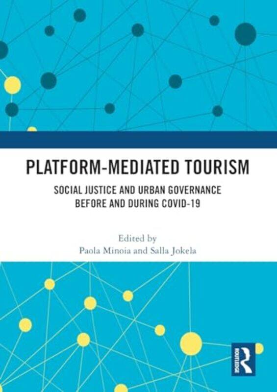 

Platformmediated Tourism by Paola MinoiaSalla Jokela-Paperback