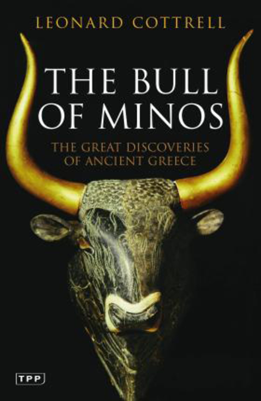 The Bull of Minos: The Great Discoveries of Ancient Greece, Paperback Book, By: Leonard Cottrell
