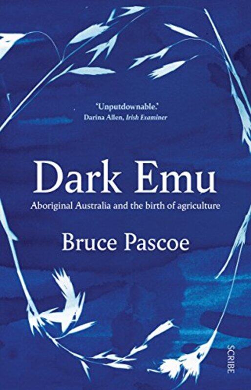 

Dark Emu: Aboriginal Australia and the Birth of Agriculture , Paperback by Pascoe, Bruce