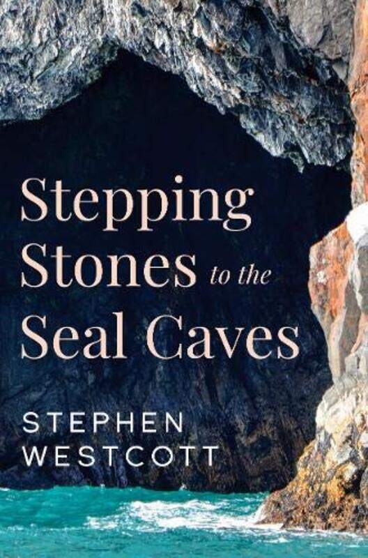 

Stepping Stones to the Seal Caves by Milton Gussow-Paperback