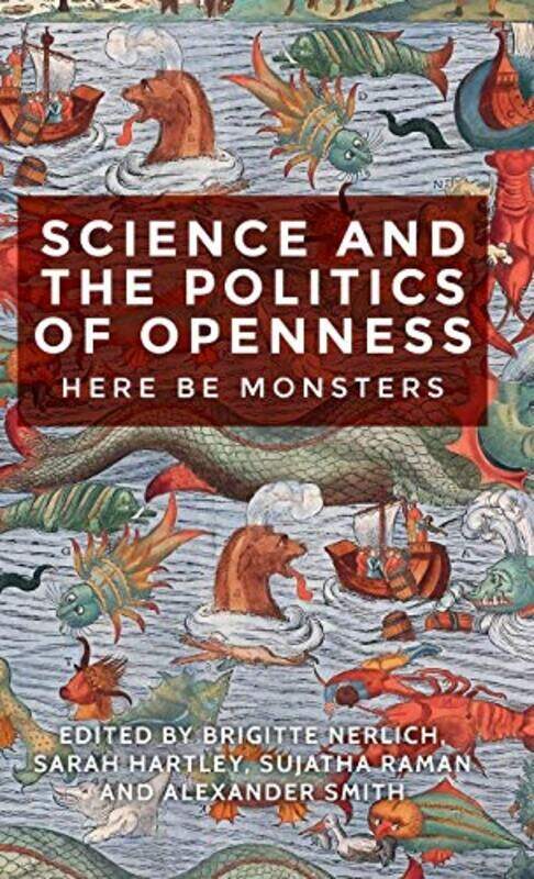 

Science And The Politics Of Openness by Brigitte NerlichSarah HartleySujatha RamanAlexander Smith-Hardcover