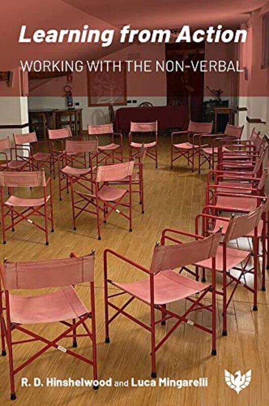 

Learning from Action by R D HinshelwoodLuca Mingarelli-Paperback