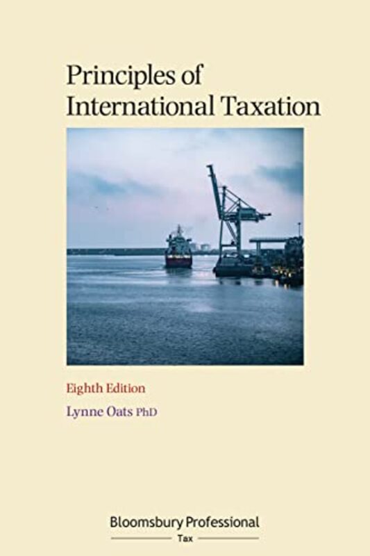 Principles of International Taxation by Oats, Lynne Paperback