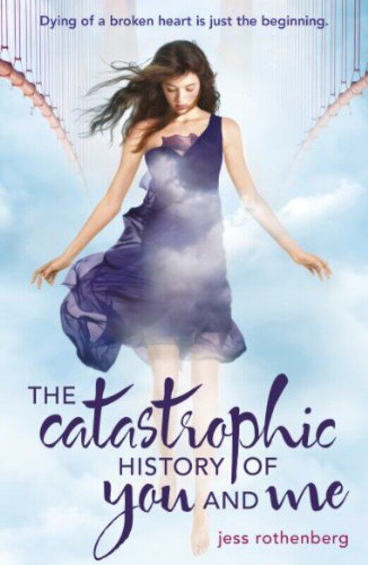 

The Catastrophic History of You and Me by Jess Rothenberg-Paperback